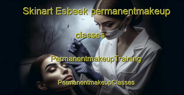 Skinart Esbeek permanentmakeup classes | #PermanentmakeupTraining #PermanentmakeupClasses #SkinartTraining-Netherlands