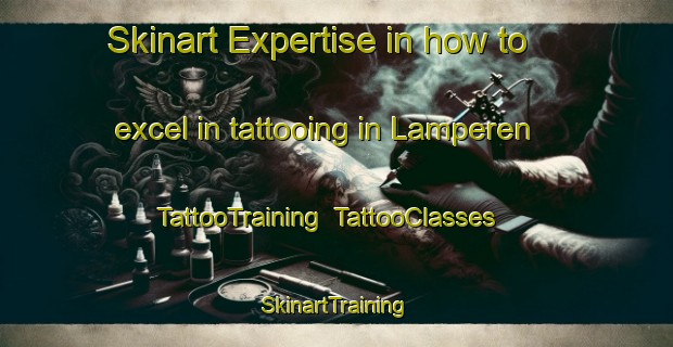 Skinart Expertise in how to excel in tattooing in Lamperen | TattooTraining | TattooClasses | SkinartTraining-Netherlands
