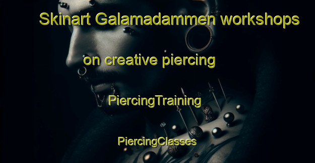 Skinart Galamadammen workshops on creative piercing | #PiercingTraining #PiercingClasses #SkinartTraining-Netherlands