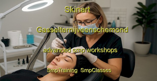Skinart Gasselternijveenschemond advanced smp workshops | SmpTraining | SmpClasses | SkinartTraining-Netherlands