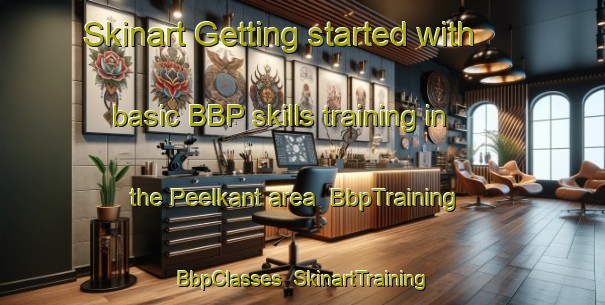 Skinart Getting started with basic BBP skills training in the Peelkant area | BbpTraining | BbpClasses | SkinartTraining-Netherlands