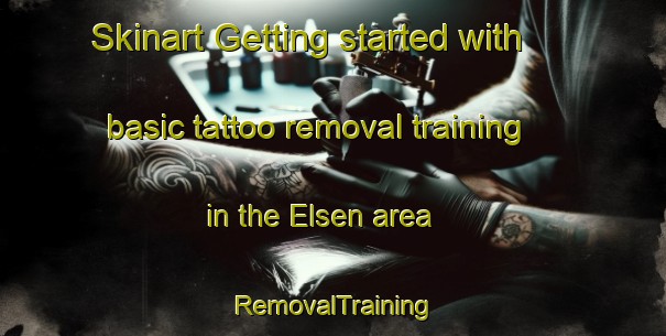 Skinart Getting started with basic tattoo removal training in the Elsen area | RemovalTraining | RemovalClasses | SkinartTraining-Netherlands