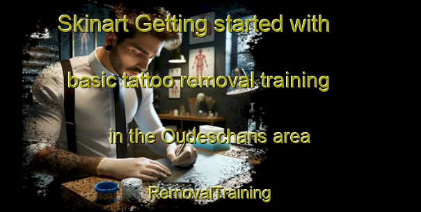 Skinart Getting started with basic tattoo removal training in the Oudeschans area | RemovalTraining | RemovalClasses | SkinartTraining-Netherlands