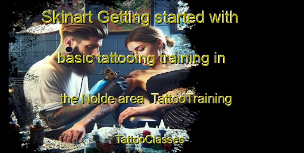 Skinart Getting started with basic tattooing training in the Nolde area | TattooTraining | TattooClasses | SkinartTraining-Netherlands