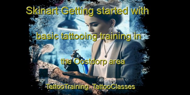 Skinart Getting started with basic tattooing training in the Oostdorp area | TattooTraining | TattooClasses | SkinartTraining-Netherlands