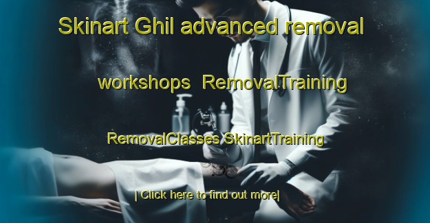 Skinart Ghil advanced removal workshops | #RemovalTraining #RemovalClasses #SkinartTraining-Netherlands