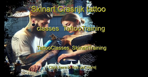 Skinart Grasrijk tattoo classes | TattooTraining | TattooClasses | SkinartTraining-Netherlands