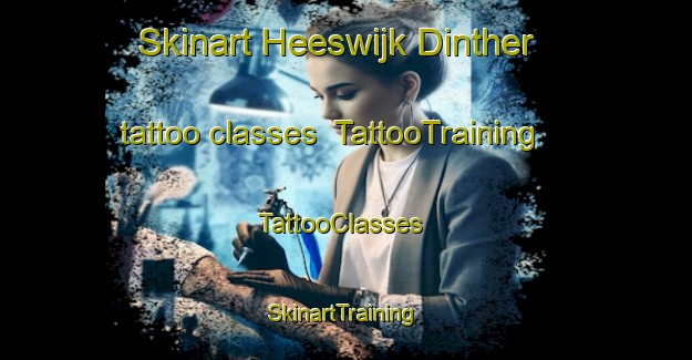 Skinart Heeswijk Dinther tattoo classes | TattooTraining | TattooClasses | SkinartTraining-Netherlands
