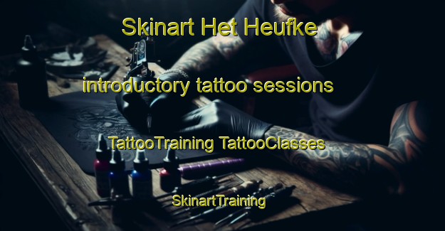 Skinart Het Heufke introductory tattoo sessions | #TattooTraining #TattooClasses #SkinartTraining-Netherlands