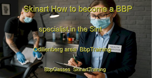 Skinart How to become a BBP specialist in the Sint Odilienberg area | BbpTraining | BbpClasses | SkinartTraining-Netherlands