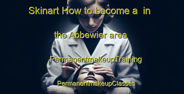 Skinart How to become a  in the Abbewier area | #PermanentmakeupTraining #PermanentmakeupClasses #SkinartTraining-Netherlands