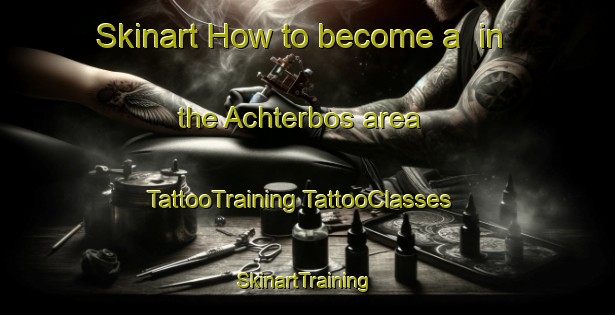 Skinart How to become a  in the Achterbos area | #TattooTraining #TattooClasses #SkinartTraining-Netherlands