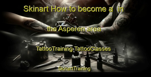 Skinart How to become a  in the Asperen area | #TattooTraining #TattooClasses #SkinartTraining-Netherlands