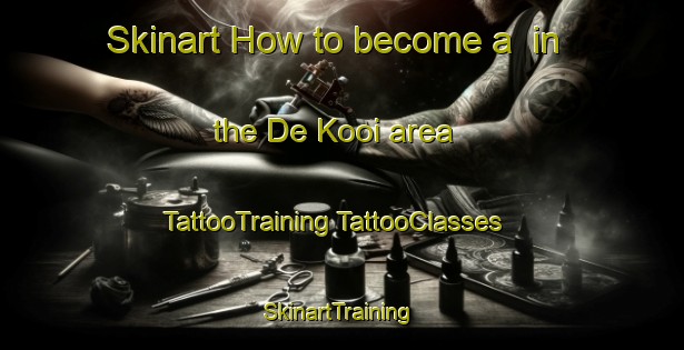 Skinart How to become a  in the De Kooi area | #TattooTraining #TattooClasses #SkinartTraining-Netherlands