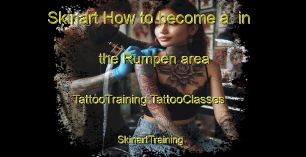 Skinart How to become a  in the Rumpen area | #TattooTraining #TattooClasses #SkinartTraining-Netherlands