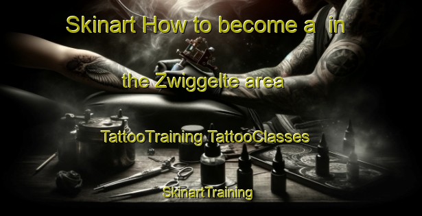 Skinart How to become a  in the Zwiggelte area | #TattooTraining #TattooClasses #SkinartTraining-Netherlands