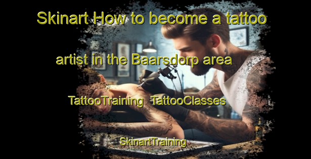 Skinart How to become a tattoo artist in the Baarsdorp area | TattooTraining | TattooClasses | SkinartTraining-Netherlands