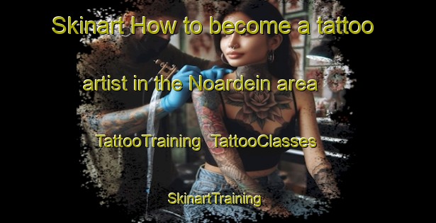 Skinart How to become a tattoo artist in the Noardein area | TattooTraining | TattooClasses | SkinartTraining-Netherlands