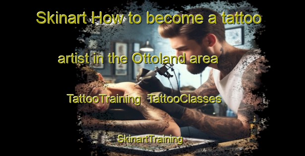 Skinart How to become a tattoo artist in the Ottoland area | TattooTraining | TattooClasses | SkinartTraining-Netherlands