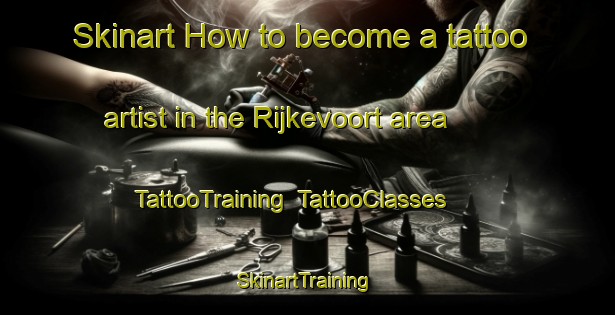 Skinart How to become a tattoo artist in the Rijkevoort area | TattooTraining | TattooClasses | SkinartTraining-Netherlands