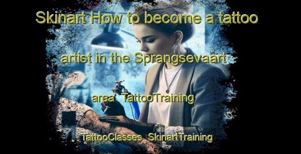 Skinart How to become a tattoo artist in the Sprangsevaart area | TattooTraining | TattooClasses | SkinartTraining-Netherlands