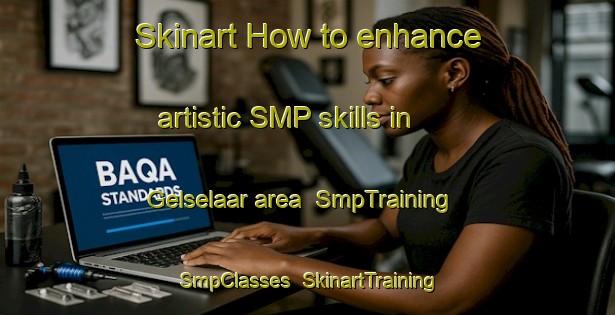 Skinart How to enhance artistic SMP skills in Gelselaar area | SmpTraining | SmpClasses | SkinartTraining-Netherlands