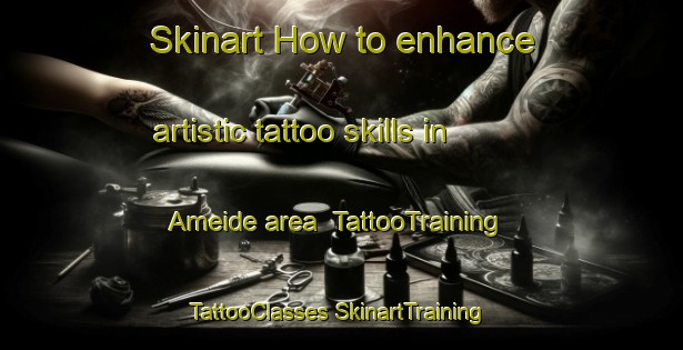 Skinart How to enhance artistic tattoo skills in Ameide area | #TattooTraining #TattooClasses #SkinartTraining-Netherlands