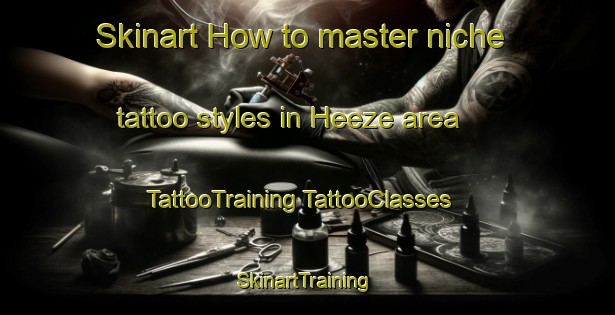 Skinart How to master niche tattoo styles in Heeze area | #TattooTraining #TattooClasses #SkinartTraining-Netherlands