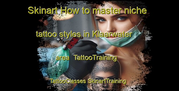 Skinart How to master niche tattoo styles in Klaarwater area | #TattooTraining #TattooClasses #SkinartTraining-Netherlands