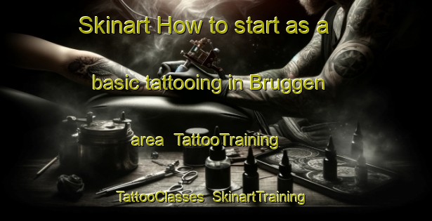 Skinart How to start as a basic tattooing in Bruggen area | TattooTraining | TattooClasses | SkinartTraining-Netherlands