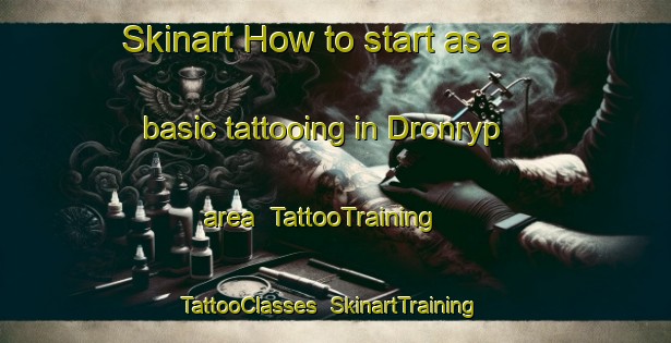 Skinart How to start as a basic tattooing in Dronryp area | TattooTraining | TattooClasses | SkinartTraining-Netherlands
