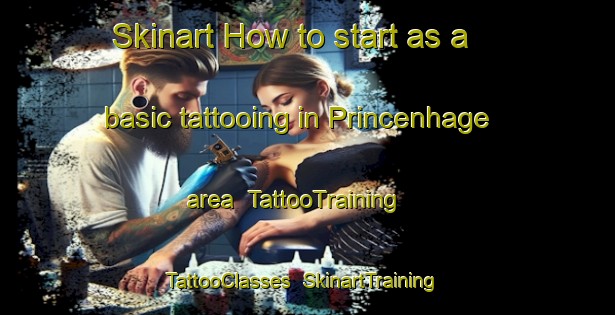 Skinart How to start as a basic tattooing in Princenhage area | TattooTraining | TattooClasses | SkinartTraining-Netherlands