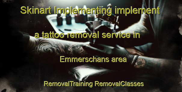 Skinart Implementing implement a tattoo removal service in Emmerschans area | #RemovalTraining #RemovalClasses #SkinartTraining-Netherlands