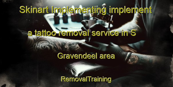 Skinart Implementing implement a tattoo removal service in S Gravendeel area | RemovalTraining | RemovalClasses | SkinartTraining-Netherlands