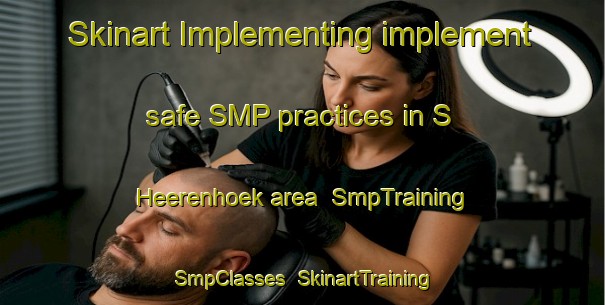 Skinart Implementing implement safe SMP practices in S Heerenhoek area | SmpTraining | SmpClasses | SkinartTraining-Netherlands