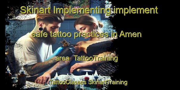 Skinart Implementing implement safe tattoo practices in Amen area | #TattooTraining #TattooClasses #SkinartTraining-Netherlands