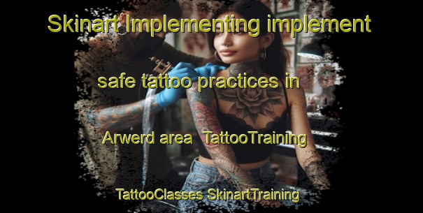 Skinart Implementing implement safe tattoo practices in Arwerd area | #TattooTraining #TattooClasses #SkinartTraining-Netherlands