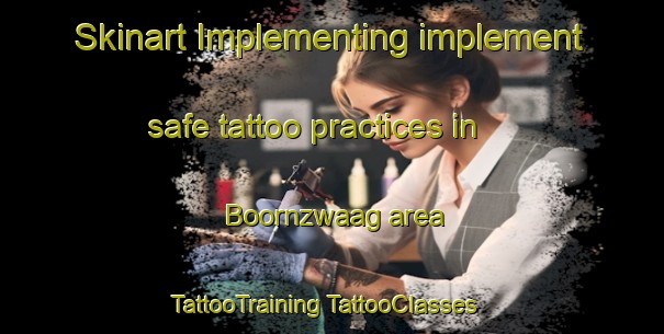 Skinart Implementing implement safe tattoo practices in Boornzwaag area | #TattooTraining #TattooClasses #SkinartTraining-Netherlands