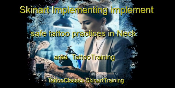 Skinart Implementing implement safe tattoo practices in Neck area | #TattooTraining #TattooClasses #SkinartTraining-Netherlands