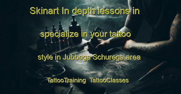Skinart In-depth lessons in specialize in your tattoo style in Jubbega Schurega area | TattooTraining | TattooClasses | SkinartTraining-Netherlands