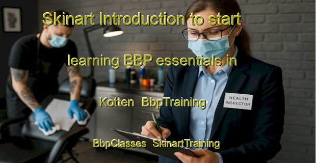 Skinart Introduction to start learning BBP essentials in Kotten | BbpTraining | BbpClasses | SkinartTraining-Netherlands