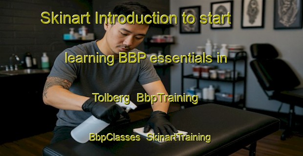 Skinart Introduction to start learning BBP essentials in Tolberg | BbpTraining | BbpClasses | SkinartTraining-Netherlands