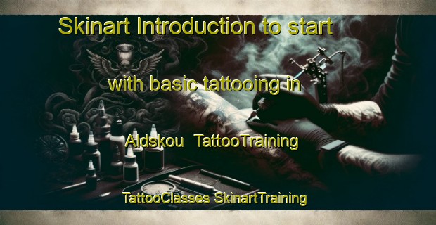 Skinart Introduction to start with basic tattooing in Aldskou | #TattooTraining #TattooClasses #SkinartTraining-Netherlands