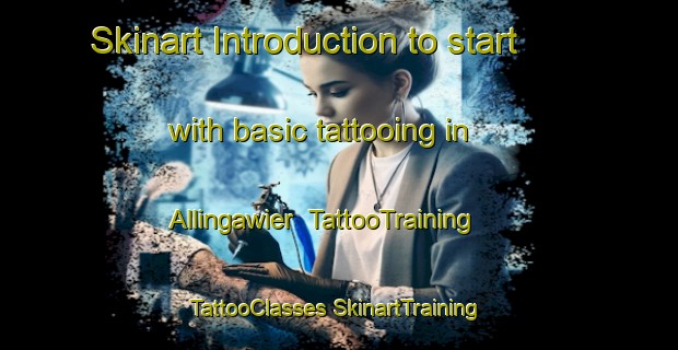 Skinart Introduction to start with basic tattooing in Allingawier | #TattooTraining #TattooClasses #SkinartTraining-Netherlands