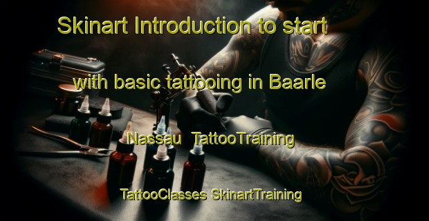 Skinart Introduction to start with basic tattooing in Baarle Nassau | #TattooTraining #TattooClasses #SkinartTraining-Netherlands