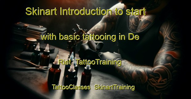Skinart Introduction to start with basic tattooing in De Riet | TattooTraining | TattooClasses | SkinartTraining-Netherlands