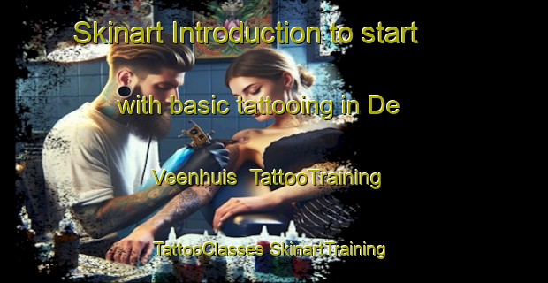 Skinart Introduction to start with basic tattooing in De Veenhuis | #TattooTraining #TattooClasses #SkinartTraining-Netherlands