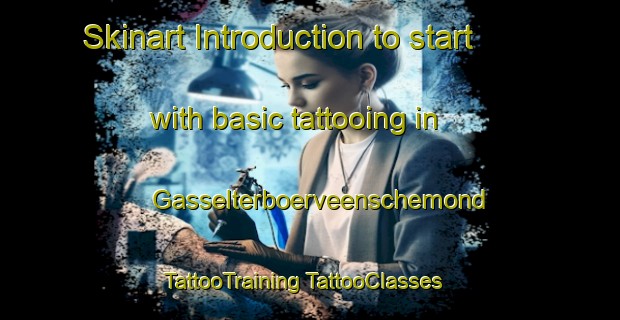 Skinart Introduction to start with basic tattooing in Gasselterboerveenschemond | #TattooTraining #TattooClasses #SkinartTraining-Netherlands