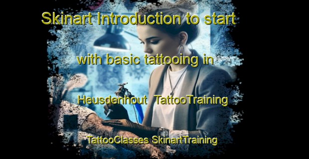 Skinart Introduction to start with basic tattooing in Heusdenhout | #TattooTraining #TattooClasses #SkinartTraining-Netherlands