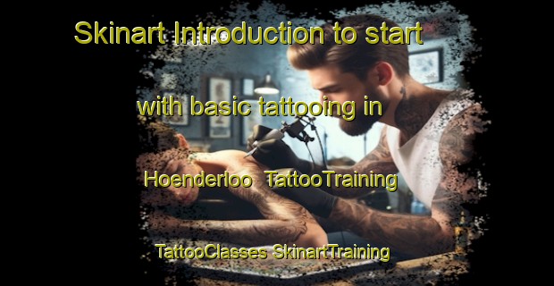 Skinart Introduction to start with basic tattooing in Hoenderloo | #TattooTraining #TattooClasses #SkinartTraining-Netherlands